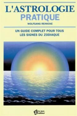 L'Astrologie pratique par Wolfgang Reinicke