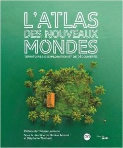L'Atlas des nouveaux mondes par Nicolas Arnaud  (II)