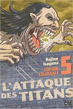 L'Attaque des Titans - Edition Colossale, tome 5 par Hajime Isayama