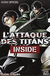 L'Attaque des Titans - Inside : Guide Officiel par Hajime Isayama