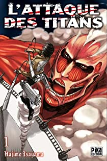 L'Attaque des Titans, tome 1 par Isayama