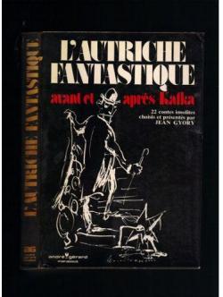 L'Autriche fantastique-Avant et aprs Kafka. par Jean Gyri