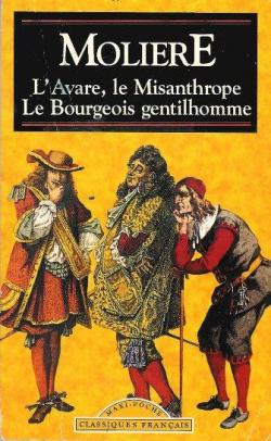 L\'Avare - Misanthrope - Le Bourgeois gentilhomme par  Molire
