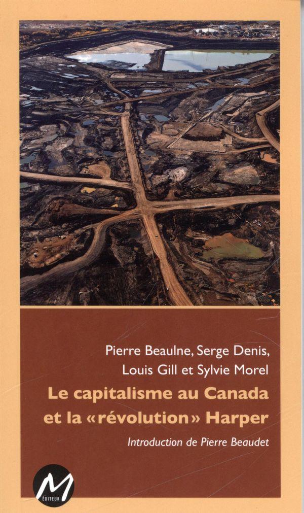 Le capitalisme au Canada et la rvolution Harper par Beaulne