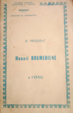 LE PRESIDENT Houari BOUMEDIENE  lONU par Houari Boumediene