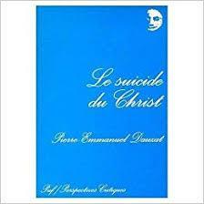 Le suicide du Christ par Pierre-Emmanuel Dauzat