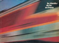 Les chemins de fer en France 1972 par  SNCF