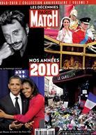 Les dcennies Paris Match, n7 : Nos annes 2010 par  Paris-Match