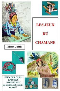 Les jeux du chamane par Thierry Chtel
