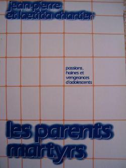 Les parents martyrs par Jean-Pierre Chartier