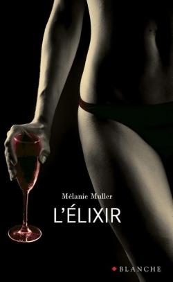 L\'Elixir par Mlanie Muller