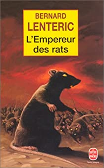 L\'Empereur des rats, tome 1 par Bernard Lenteric