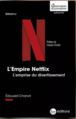 L'empire Netflix par Edouard Chanot