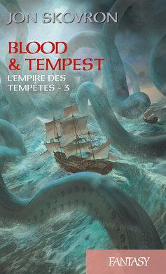 L'Empire des temptes, tome 3 : Blood & Tempest par Jon Skovron