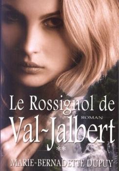 L\'Enfant des neiges, tome 2 : Le Rossignol de Val-Jalbert par Marie-Bernadette Dupuy