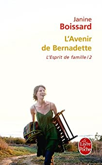 L'Esprit de famille, tome 2 : L'Avenir de Bernadette par Janine Boissard