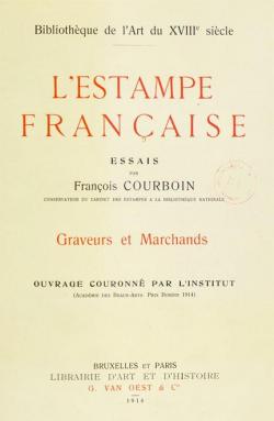 L'Estampe Franaise : Graveurs et Marchands par Franois Courboin