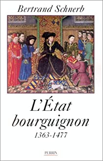 L'Etat bourguignon 1363-1477 par Bertrand Schnerb