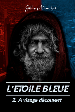 L'Etoile Bleue T.2 - A visage dcouvert par Gilles Mouchet
