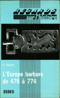 L'Europe barbare de 476  774 par Pierre Rich