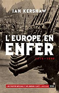 L\'Europe en enfer, 1914-1949 par Ian Kershaw