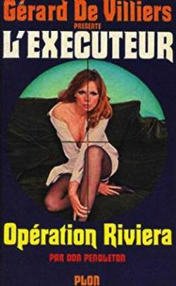 L'Excuteur, tome 5 : Opration Riviera par Don Pendleton