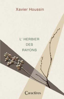 L'herbier des rayons par Xavier Houssin