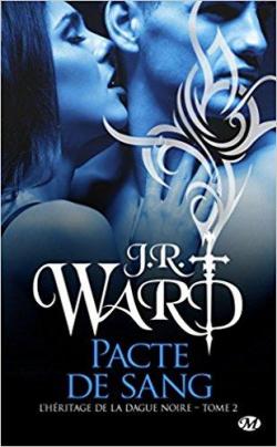 L'Hritage de la Dague Noire, tome 2 : Pacte de Sang par J. R. Ward