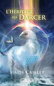L'Hritage des Darcer, tome 2 : Allgeance par Marie Caillet