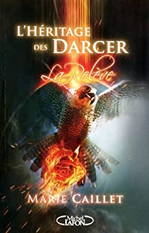 L\'Hritage des Darcer, tome 3 : La relve par Marie Caillet