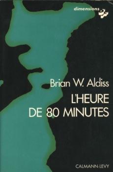 L'Heure de 80 minutes par Brian Wilson Aldiss