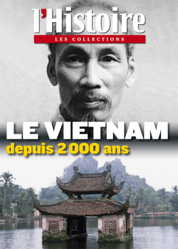 Les Collections de l'Histoire, n62 : Le Vietnam depuis 2000 ans par  L'Histoire