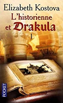 L'Historienne et Drakula, tome 1 par Elizabeth Kostova