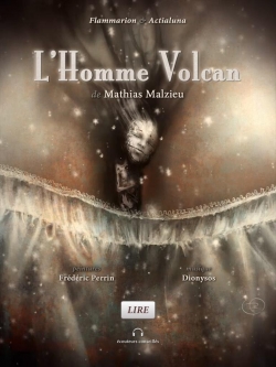 L'Homme Volcan par Mathias Malzieu
