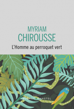 LHomme au perroquet vert par Myriam Chirousse