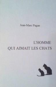 L'Homme qui aimait les chats par Jean-Marc Pagan