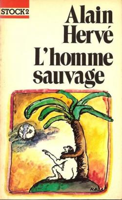L'Homme sauvage : Alain Herv (Vivre) par Alain Herv