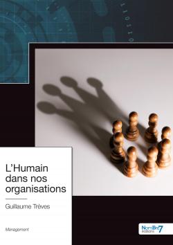 L'humain dans nos organisations par Guillaume Trves