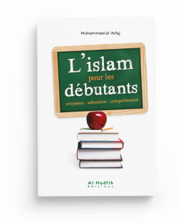 L'islam pour les dbutants : Croyance, adoration, comportement par Muhammad Al-Arfaj