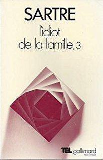 L'Idiot de la famille, tome 3 : Gustave Flaubert de 1821  1857 par Jean-Paul Sartre
