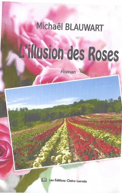 L'illusion des roses par Michal Blauwart