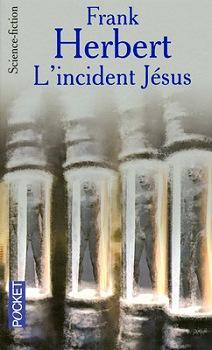 Programme conscience : L'Incident Jsus par Frank Herbert