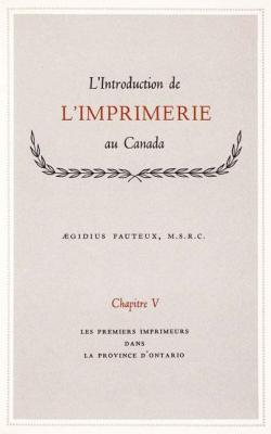 L'introduction de l'imprimerie au Canada, tome 5 par Aegidius Fauteux