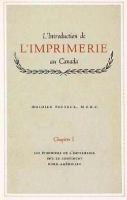 L'introduction de l'imprimerie au Canada, tome 1 par Aegidius Fauteux