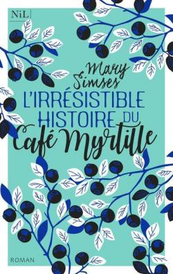 L'irrésistible histoire du Café Myrtille par Simses