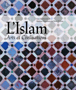 L'Islam : Arts & Civilisations par Markus Hattstein