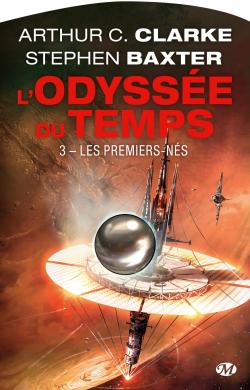 L\'Odysse du Temps, tome 3 : Les Premiers ns par Arthur C. Clarke