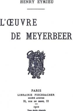 L'Oeuvre de Meyerbeer par Henry Eymieu