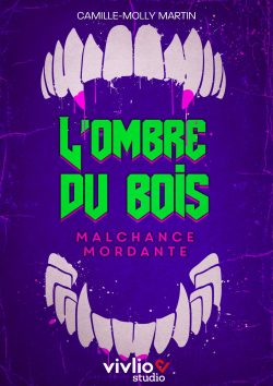 L'Ombre du Bois : Malchance Mordante par Camille-Molly Martin