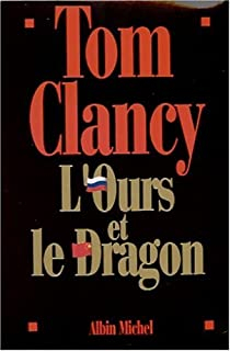 L'Ours et le dragon - Intgrale par Tom Clancy